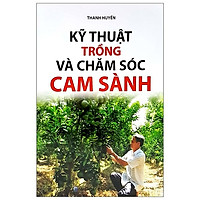 Kỹ thuật trồng và chăm sóc cam sành