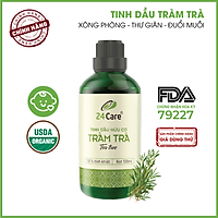 Tinh dầu Tràm Trà 24Care 100ML - Chiết xuất thiên nhiên, thanh lọc không khí, mùi hương trầm ấm, giảm căng thẳng, cân bằng cảm xúc.