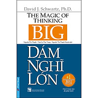 Dám Nghĩ Lớn! (Khổ Nhỏ)(Tái Bản)