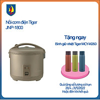 Nồi Cơm Điện Nắp Gài Tiger JNP-1800 - 1.8L (Đồng) - Hàng chính hãng