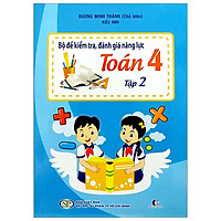 Bộ Đề Kiểm Tra, Đánh Giá Năng Lực Toán 4 – Tập 2