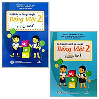 Combo Bộ Đề Kiểm Tra, Đánh Giá Năng Lực Tiếng Việt 2: Tập 1 Và 2 (Bộ 2 Tập)
