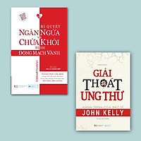 Combo 2 Sách Y Học: Bí Quyết Ngăn Ngừa Và Chữa Khỏi Bệnh Động Mạch Vành + Giải Thoát Ung Thư - Hành Trình Của Bác Sĩ John Kelly