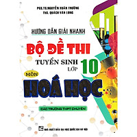 Hướng Dẫn Giải Nhanh Bộ Đề Thi Tuyển Sinh Lớp 10 Môn Hóa Học
