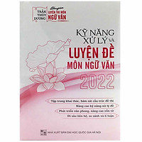 Kỹ Năng Xử Lý Và Luyện Đề Môn Ngữ Văn