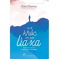 Sách Ai Sẽ Khóc Khi Bạn Lìa Xa