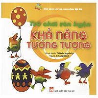 Trò Chơi Rèn Luyện Khả Năng Tưởng Tượng – Sân Chơi Trí Tuệ Của Chim Đa Đa (Tái Bản)
