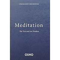 Meditation: The First and Last Freedom(Osho Life Essentials)