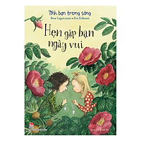 Tình Bạn Trong Sáng – 5: Hẹn Gặp Bạn Ngày Vui