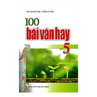 100 Bài Văn Hay 5