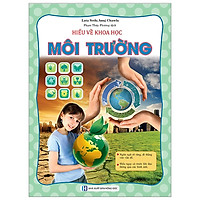 Hiểu Về Khoa Học – Môi Trường