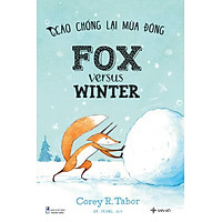 Cáo Chống Lại Mùa Đông - Fox versus Winter | Sách Thiếu Nhi Song Ngữ