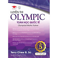 Tập 5 – Luyện Thi Olympic Toán Quốc Tế (11-13 Tuổi)