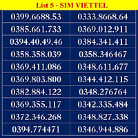 SIM SỐ ĐẸP VIETTEL - LIST DS5 - Số dễ nhớ, thần tài, số cặp - Chọn Số Theo Danh Sách - SIM TRẢ TRƯỚC, ĐĂNG KÝ ĐÚNG CHỦ ONLINE