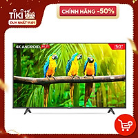 Android Tivi TCL 4K 50 inch 50T65 - Hàng chính hãng - Giao tại Hà Nội và 1 số tỉnh toàn quốc