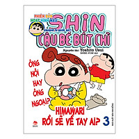 Shin Cậu Bé Bút Chì – Phiên Bản Hoạt Hình Màu: Himawari Bị Giành Giật – Tập 3 (Tái Bản 2019)