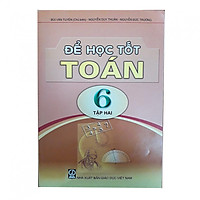 Để học tốt Toán 6 tập 2 (Bùi Văn Tuyên)