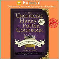 Sách - Unofficial Harry Potter Cookbook by Dinah Bucholz (US edition, hardcover)