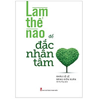 Sách: Làm Thế Nào Để Đắc Nhân Tâm - TSKN