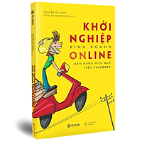 Khởi Nghiệp Kinh Doanh Online - Bán Hàng Hiệu Quả Trên Facebook