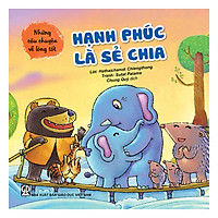 Những câu chuyện về lòng tốt - Hạnh phúc là sẻ chia