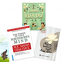 Combo 3 quyển: Sức Mạnh Tiềm Thức + Lagom – Vừa Đủ – Đẳng Cấp Sống Của Người Thụy Điển + Từng Bước Nở Hoa Sen