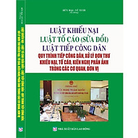 Luật khiếu nại – luật tố cáo (sửa đổi) – luật tiếp công dân, quy trình tiếp công dân, xử lý đơn thư khiếu nại, tố cáo, kiến nghị phản ánh trong các cơ quan, đơn vị