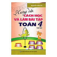 Hướng Dẫn Cách Học Và Làm Bài Tập Toán  – Lớp 4 (Tập 2)