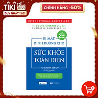 Bí Mật Dinh Dưỡng Cho Sức Khỏe Toàn Diện - The China Study ( Tái Bản Lần Thứ 2 )