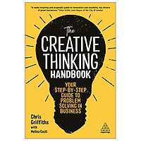 The Creative Thinking Handbook: Your Step-By-Step Guide To Problem Solving In Business