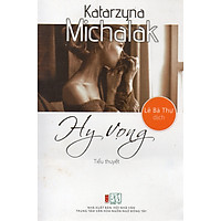 Hy vọng - Kataryna Michalak (Bản dịch Lê Bá Thụy)