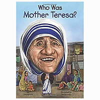 Who Was Mother Teresa?