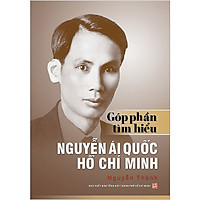 Góp Phần Tìm Hiểu Nguyễn Ái Quốc Hồ Chí Minh