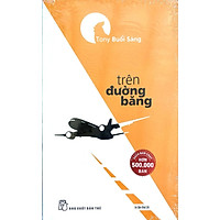 Tony Buổi Sáng - Trên Đường Băng (Tái Bản 2017)