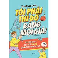 Sách - Tôi Phải Thi Đỗ Bằng Mọi Giá 149K