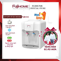 Cây nước nóng lạnh mini để bàn FUJIHOME WD5510E - Hàng chính hãng