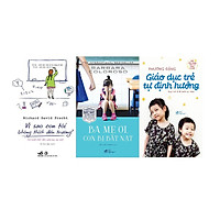 Combo Ba Mẹ Ơi, Con Bị Bắt Nạt + Giáo Dục Trẻ Tự Định Hướng + Vì Sao Con Tôi Không Thích