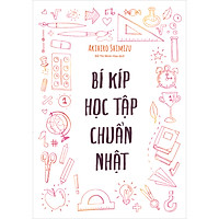 Bí Kíp Học Tập Chuẩn Nhật (Đổi Bìa Từ Cuốn "Phương Pháp Đúng Hiệu Quả Cao")