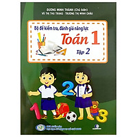 Bộ Đề Kiểm Tra, Đánh Giá Năng Lực Toán 1 – Tập 2
