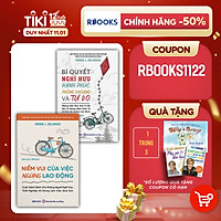 Bộ Sách 2 Cuốn: Niềm Vui Của Việc Ngừng Lao Động + Bí Quyết Nghỉ Hưu Hạnh Phúc, Phóng Khoáng Và Tự Do