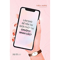 Sách Làm Sao Để Tồn Tại Giữa Thời Đại Chuộng Nhan Sắc?