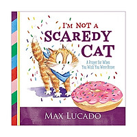 I'm Not A Scaredy Cat