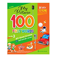 My Picture - 100 First Words - Bức Tranh Từ Vựng Về Thế Giới Bên Ngoài