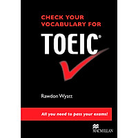 Check Your Vocabulary for TOEIC: All You Need to Pass Your Exams! (Check Your Vocabulary Workbooks)