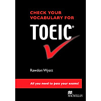 Check Your Vocabulary for TOEIC: All You Need to Pass Your Exams! (Check Your Vocabulary Workbooks)