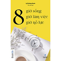 8 Giờ Sống, 8 Giờ Làm Việc, 8 Giờ Nỗ Lực