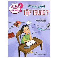 Nói Sao Cho Con Hiểu – Vì Sao Phải Tập Trung