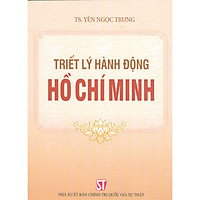 Triết Lý Hành Động Hồ Chí Minh