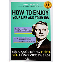 Sống Cuộc Đời Ta Thích, Yêu Công Việc Ta Làm