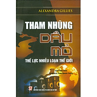 Sách - Tham nhũng dầu mỏ - Thế lực nhiễu loạn thế giới